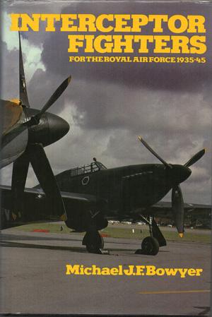 Interceptor Fighters for the Royal Air Force, 1935-45