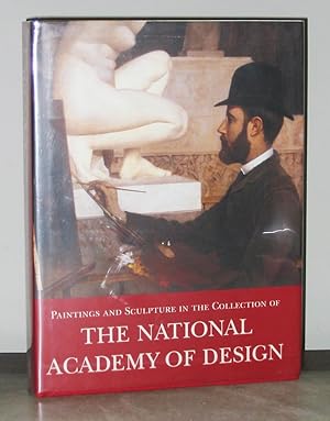 Paintings and Sculpture in the Collection of The National Academy of Design, Volume 1 1826 - 1925
