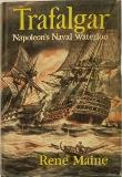 Trafalgar: Napoleon's Naval Waterloo