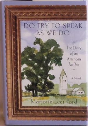 Do Try to Speak as We Do: The Diary of an American Au Pair