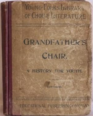 Grandfather's Chair: A History For Youth