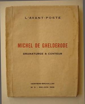 Michel de Ghelderode, dramatuge & conteur. L'avant-Poste. N° 3. Vervier-Bruxelles. Mai-juin 1938