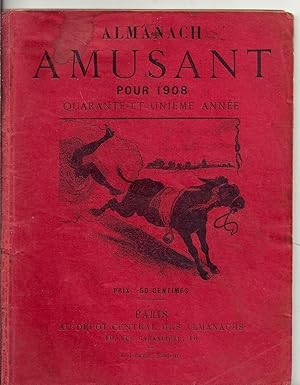 Almanach amusant pour 1908, quarante -et-unième année