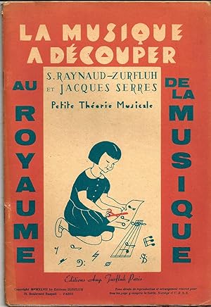 Au royaume de la musique. La musique à découper. Petite théorie musicale illustrée