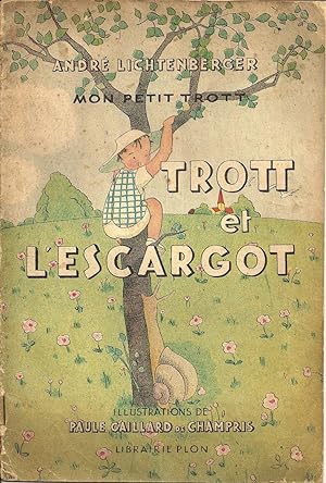 Mon petit Trott : Trott et l'escargot. (Circa 1930)
