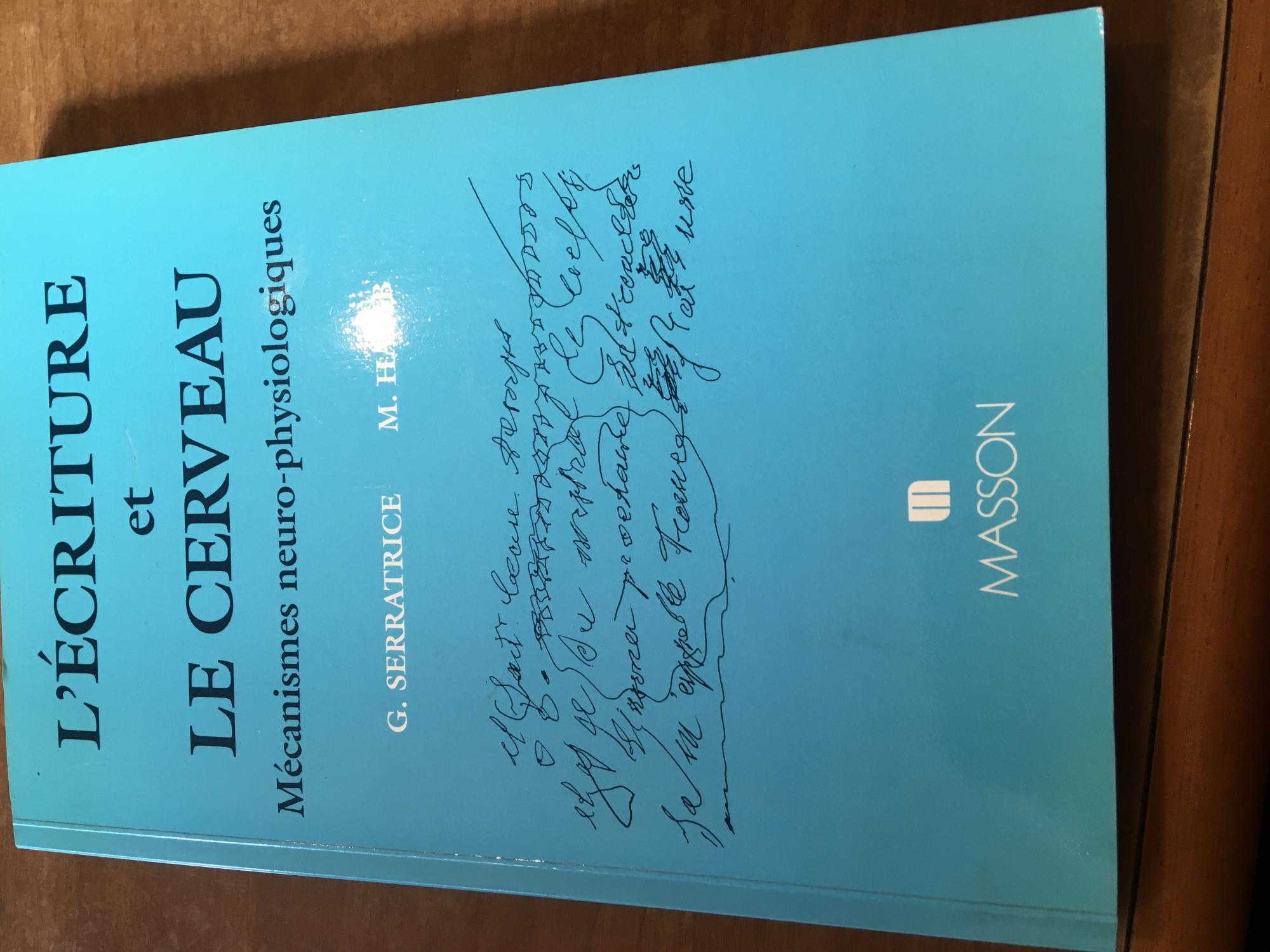 L'ECRITURE ET LE CERVEAU. Mécanismes neuro-physiologiques