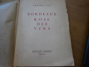 BORDEAUX ROSE DES VINS avec Dédicace de l'Auteur.