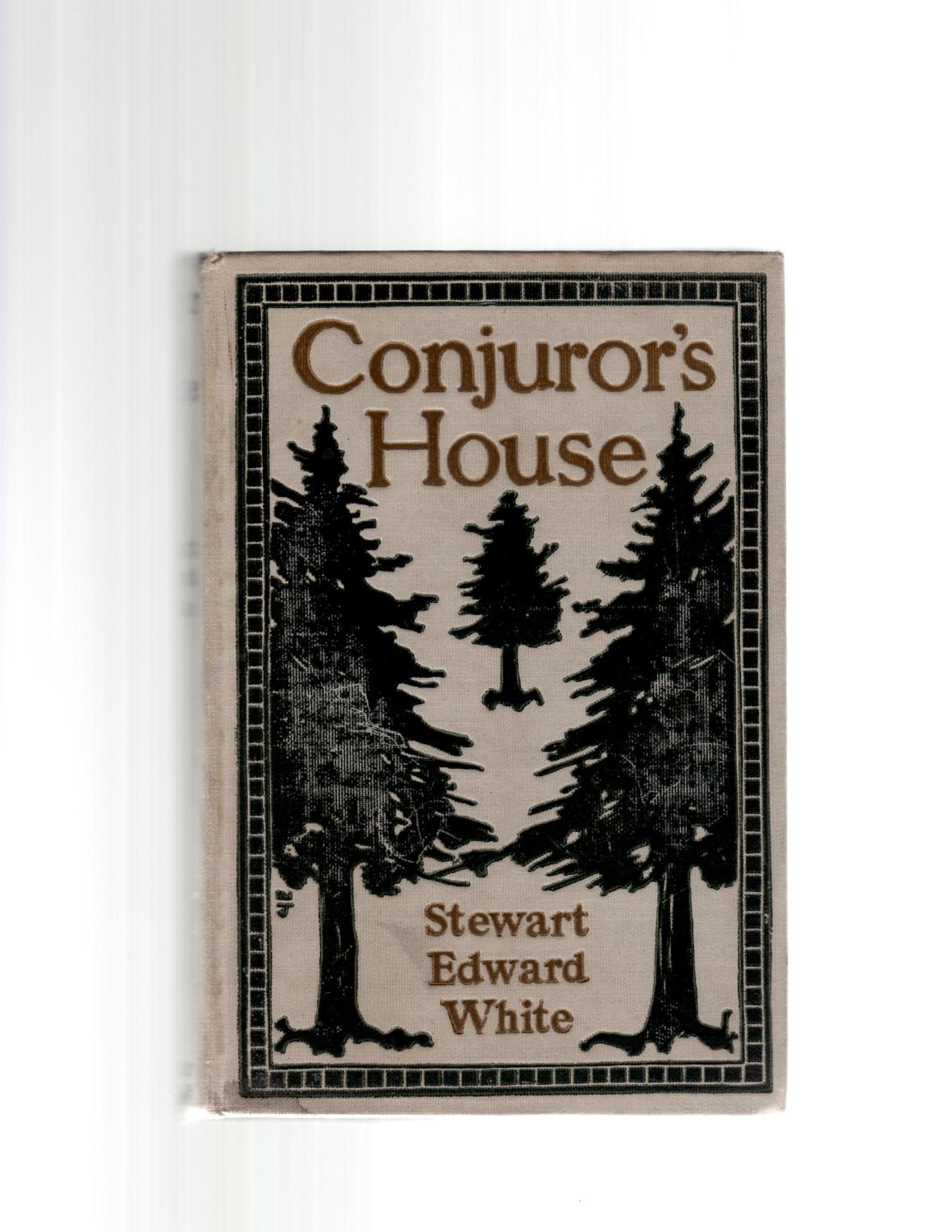 Conjuror's House - WHITE, STEWART EDWARD