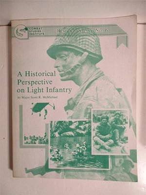 A Historical Perspective on Light Infantry. Research Survey No. 6.
