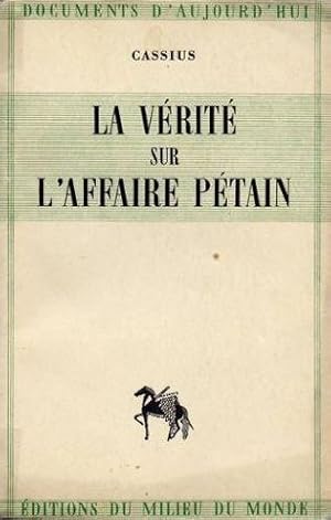 La vérité sur l'affaire Pétain