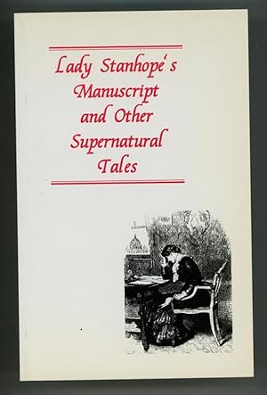 LADY STANHOPES MANUSCRIPT and Other Supernatural Tales