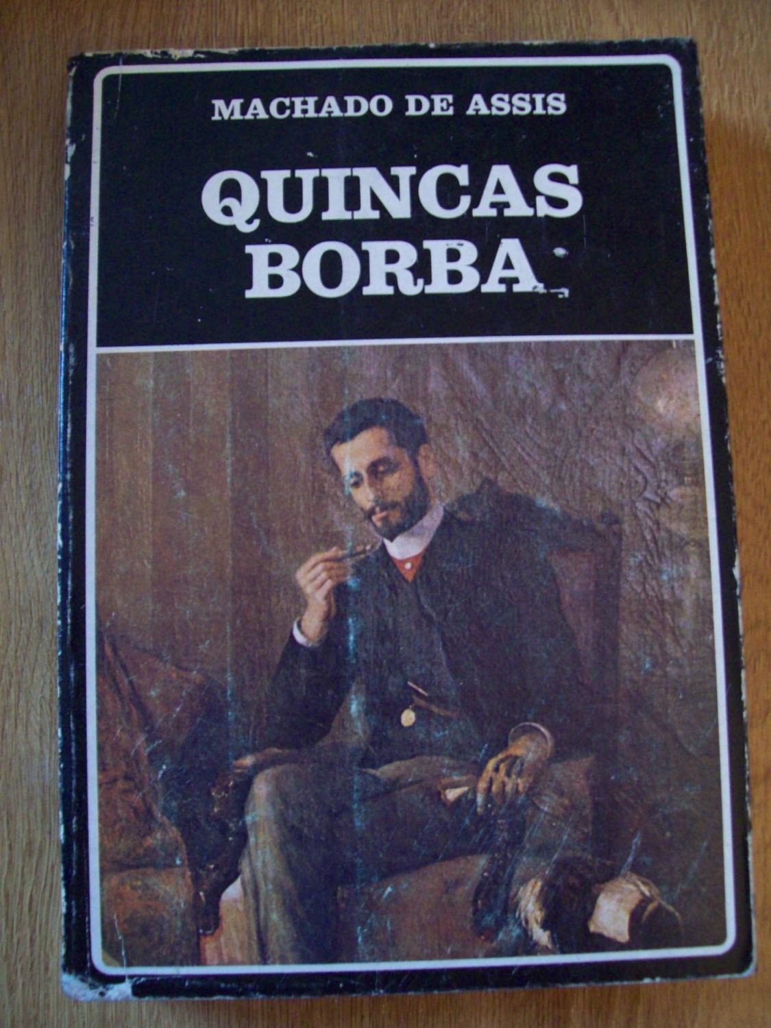 QUINCAS BORBA - Machado de Assis, Joaquín M.