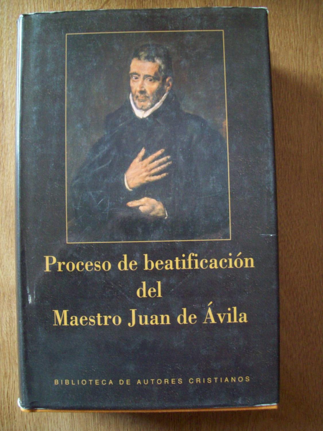 PROCESO DE BEATIFICACIÓN DEL MAESTRO JUAN DE ÁVILA - Martínez Gil, José Luis (Edición preparada por)