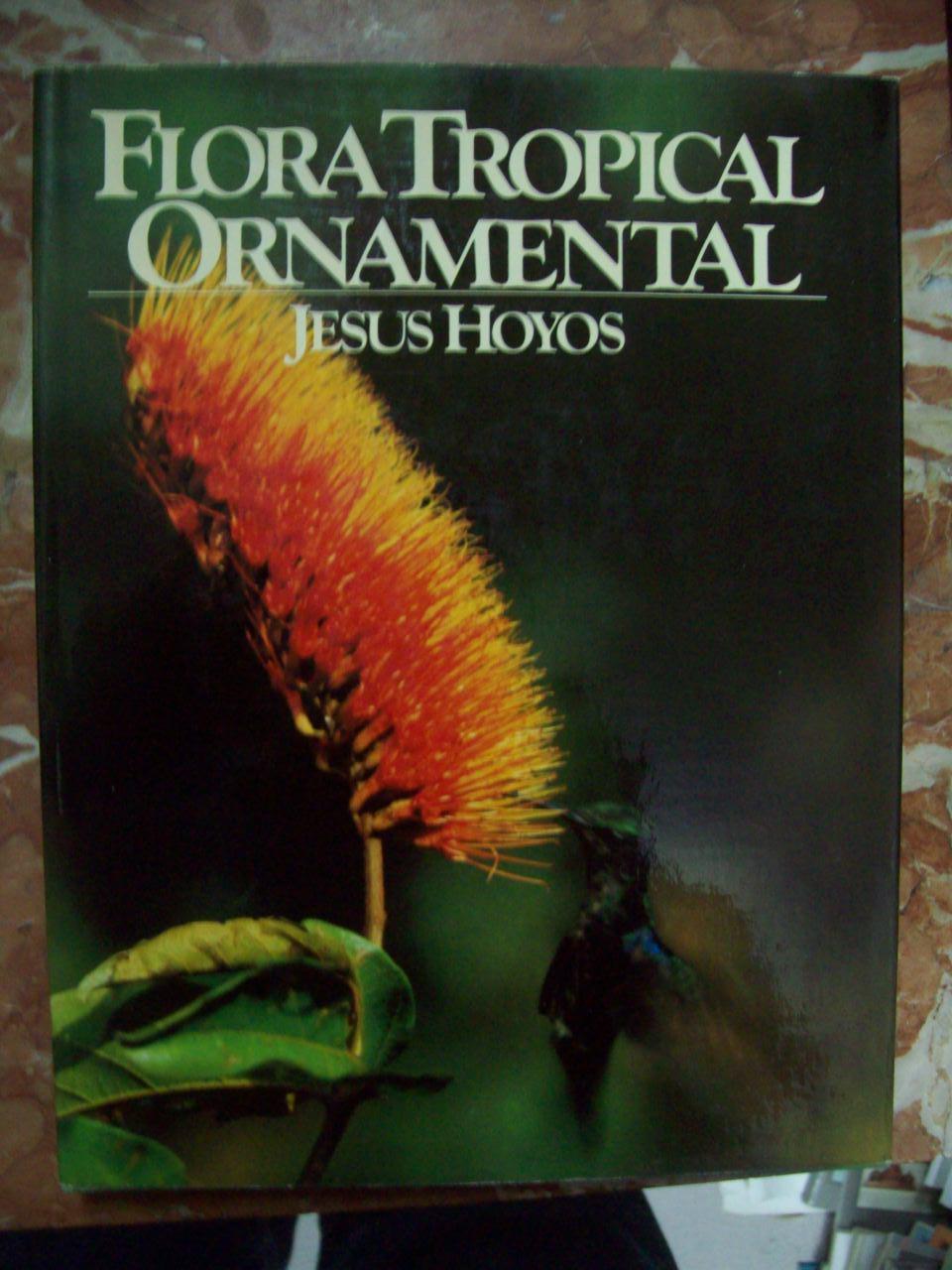 Resultado de imagen para jesus hoyos Flora Tropical Ornamental (1.978),