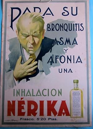 CARTEL INHALACIÓN NÉRIKA. PARA SU BRONQUITIS, ASMA Y AFONÍA. ILUSTRADOR J. GARCÍA GUTIERREZ, S/F....