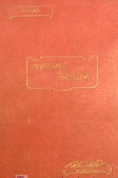 COMPENDIO DE ANATOMIA PARA USO DE LOS ARTISTAS. POR MATHIAS DUVAL. SAEZ DE JUBERA ED . MADRID, 1881?