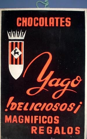 CARTEL PUBLICITARIO DE CHOCOLATE. CHOCOLATES YAGO. CERVERA, LERIDA, SIN FECHA. (Coleccionismo Pap...