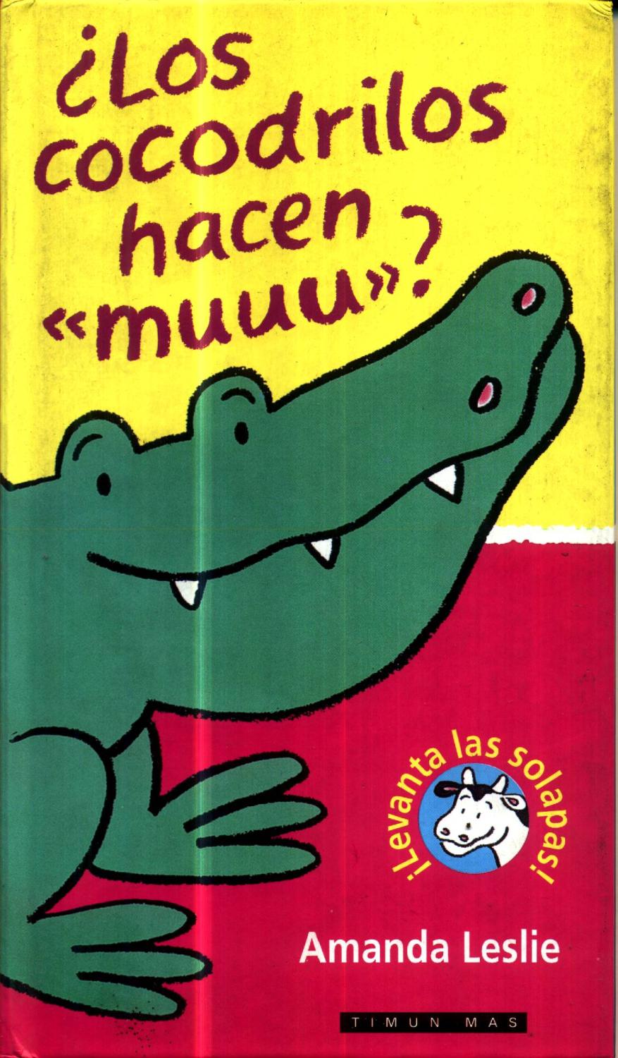 Cocodrilos Hacen Muuu? (Spanish Edition)