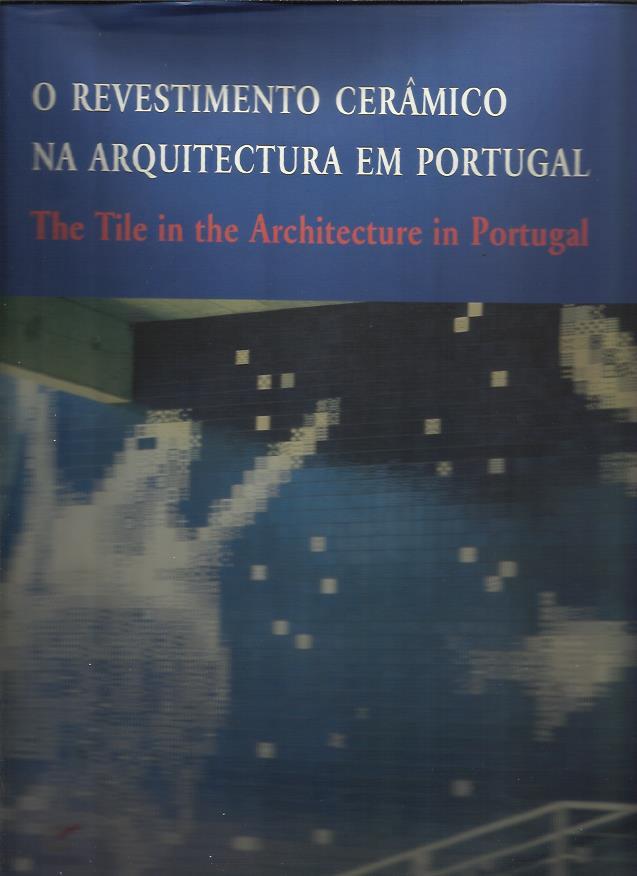 O revestimnto cerâmico na arquitectura em Portugal - VARIOS