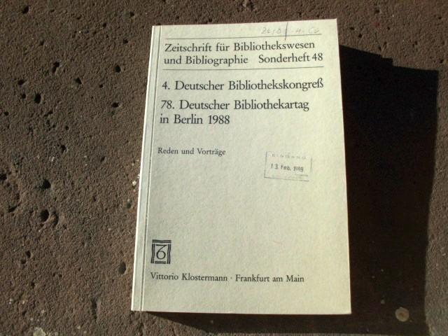 Deutscher Bibliothekskongress (4.) in Berlin 1988 (Zeitschrift für Bibliothekswesen und Bibliographie - Sonderbände / Ab Band 56 herausgegeben von ... Ab Band 124 herausgegeben von Reinhard Laube)