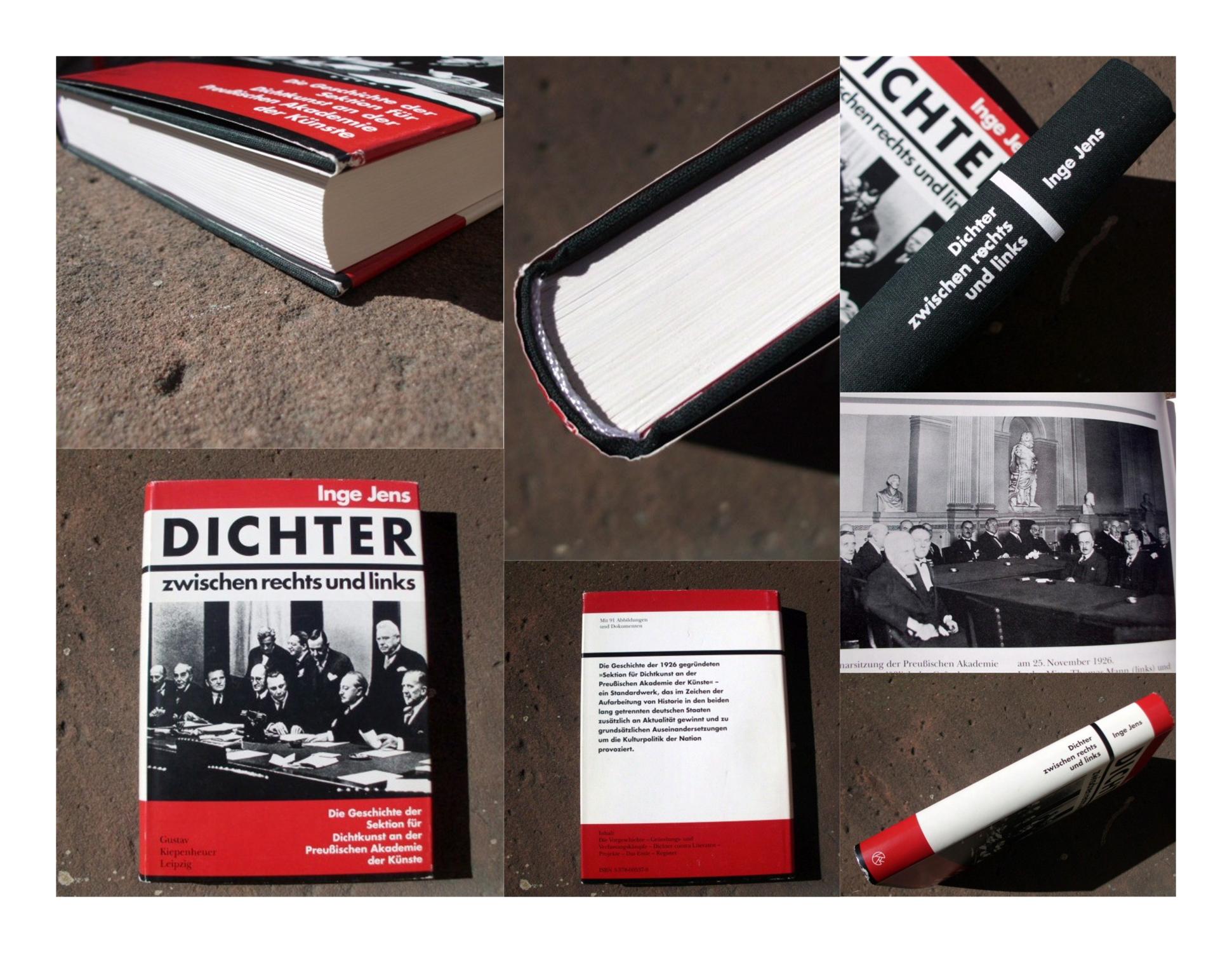 Dichter zwischen rechts und links. Die Geschichte der Sektion Dichtkunst an der Preußischen Akademie der Künste, dargestellt nach den Dokumenten. Mit 91 Abbildungen und Dokumenten. Buchgestaltung von Dietmar Kunz. - Jens, Inge