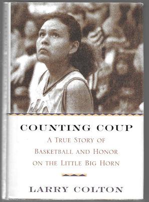 Counting Coup : A True Story of Basketball and Honor on the Little Big Horn