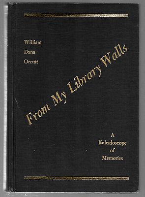 From My Library Walls : A Kaleidoscope of Memories