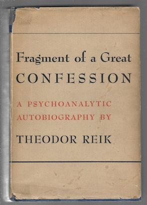 Fragment of a Great Confession : A Psychoanalytic Autobiography