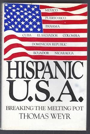 Hispanic U.S.A.: Breaking the Melting Pot