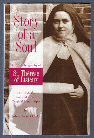 Story of a Soul : The Autobiography of St. Therese of Lisieux, trans. by John Clarke