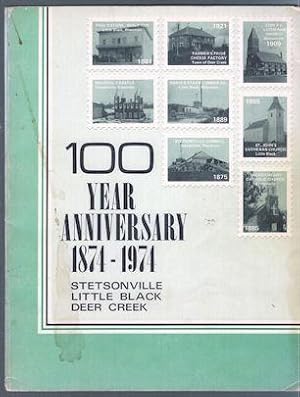 100 Year Anniversary 1874-1974 : Stetsonville, Little Black, Deer Creek