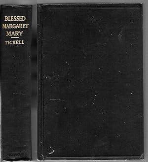 The Life of Blessed Margaret Mary, with some Account of the Devotion to the Sacred Heart