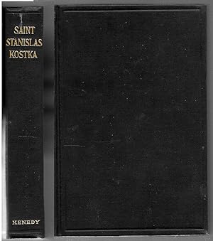 The Life of St. Stanislas Kostka, of the Company of Jesus