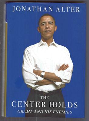 The Center Holds : Obama and His Enemies