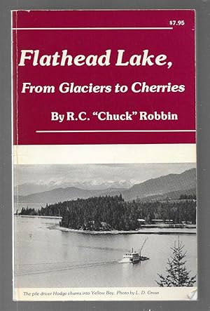 Flathead Lake, from Glaciers to Cherries