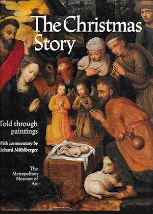 The Christmas Story : Told Through Paintings at the Metropolitan Museum of Art