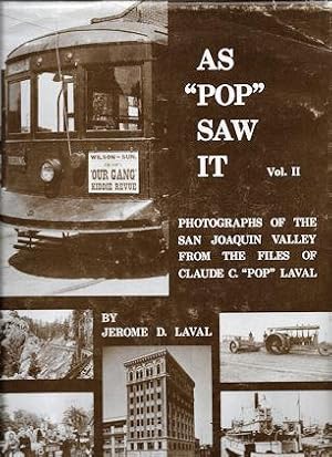 As "Pop" Saw It : Photographs of the San Joaquin Valley from the Files of Claude C "Pop" Laval