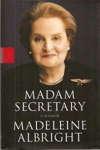 Madam Secretary: A Memoir