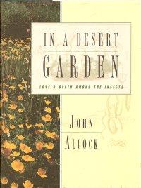 In a Desert Garden : Love and Death Among the Insects