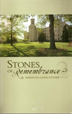 Stones of Remembrance : Wheaton's Living Stones