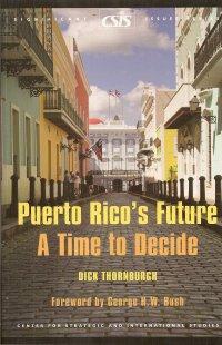 Puerto Rico's Future : A Time to Decide