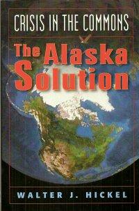Crisis in the Commons : The Alaska Solution