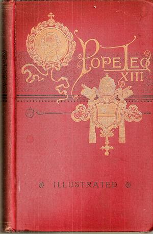 Pope Leo XIII : His Life and Letters From Recent and Authentic Sources