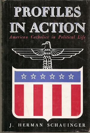 Profiles in Action : American Catholics in Public Life