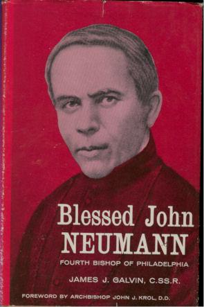 Blessed John Neumann : Fourth Bishop of Philadelphia