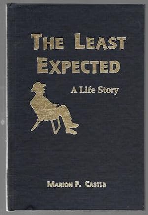 The Least Expected : A Life Story