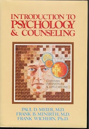 Introduction to Psychology and Counseling: Christian Perspectives and Applications