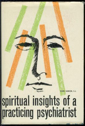 Spiritual Insights of a Practicing Psychiatrist