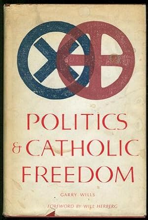 Politics & Catholic Freedom