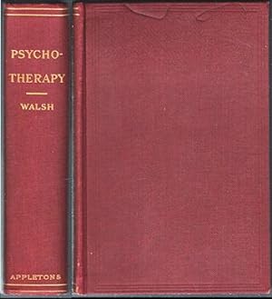 Psychotherapy : Including the History of the Use of Mental Influence, Directly and Indirectly, in...